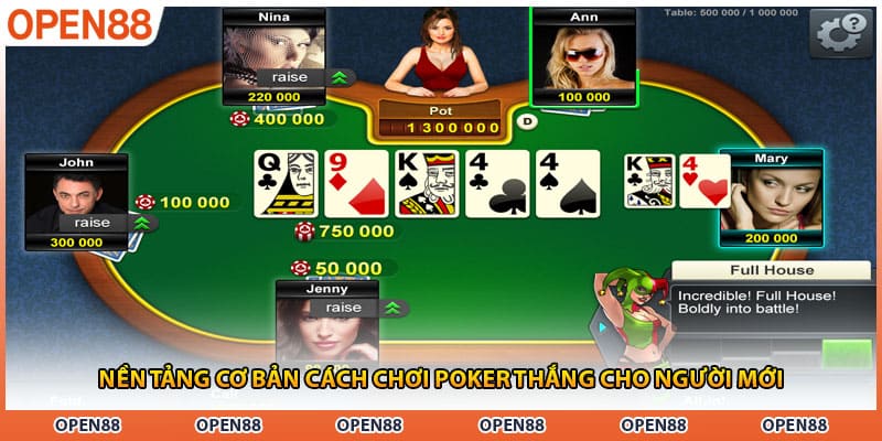 Nền tảng cơ bản cách chơi poker thắng cho người mới